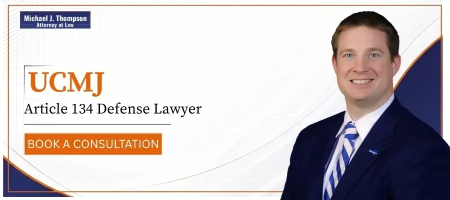 Best UCMJ Article 134 Defense Lawyer
