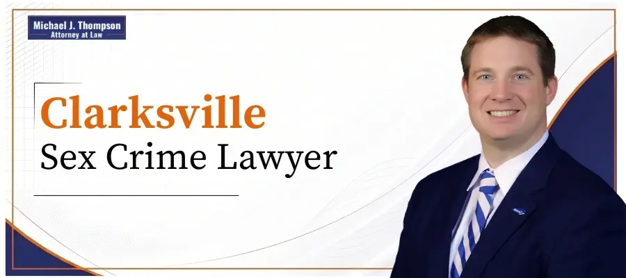 Clarksville Sex Crime Lawyers Best Clarksville Sex Crime Lawyers