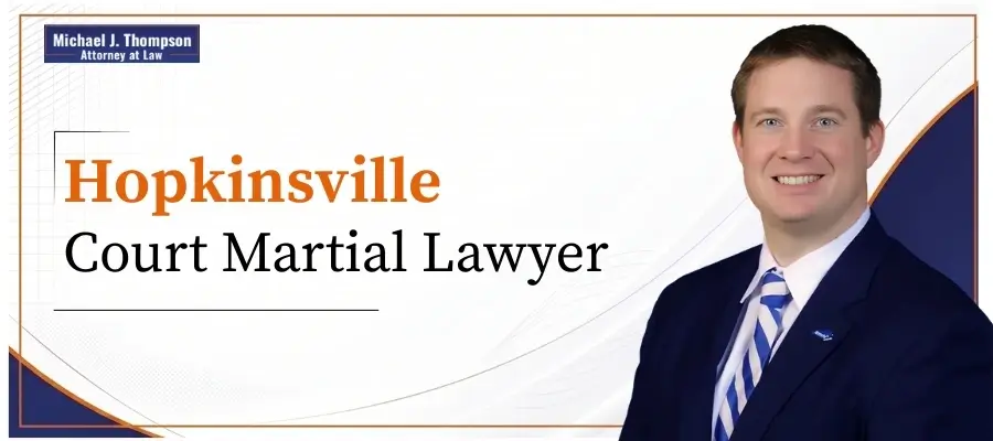 Hopkinsville Court Martial Lawyer Best Hopkinsville Court Martial Lawyer